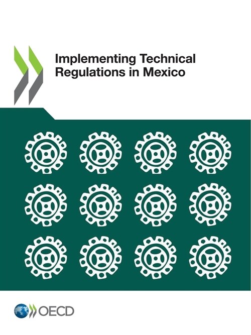 Implementing Technical Regulations in Mexico (Paperback)