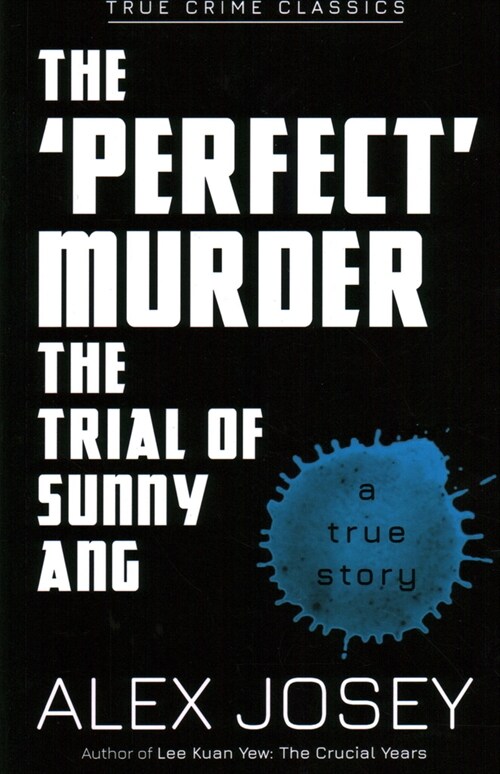 The perfect Murder: The Trial of Sunny Ang (Paperback)