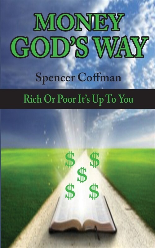 Money Gods Way: Rich or Poor Its Up To You (Paperback)