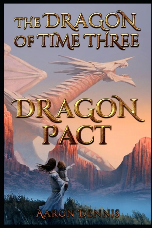 The Dragon of Time Three: Dragon Pact (Paperback)