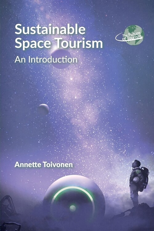 Sustainable Space Tourism : An Introduction (Paperback)