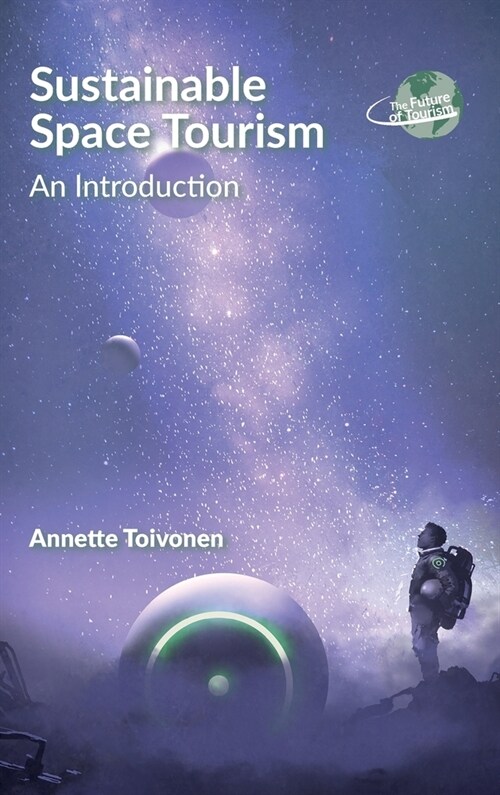 Sustainable Space Tourism : An Introduction (Hardcover)