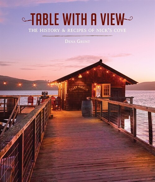Table with a View: The History of Recipes of Nicks Cove (Hardcover)