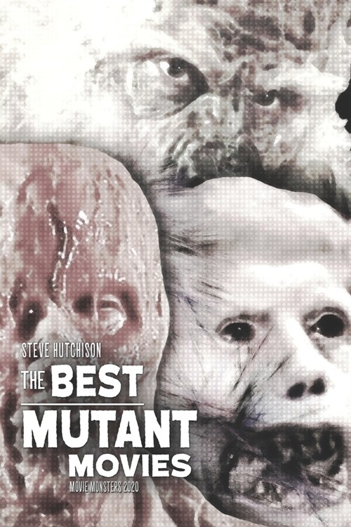The Best Mutant Movies (Paperback)
