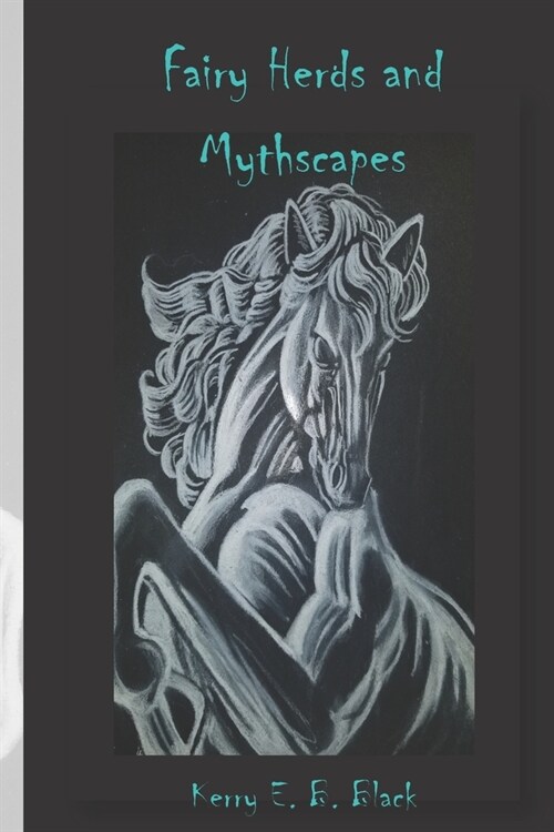 Fairy Herds and Mythscapes (Paperback)