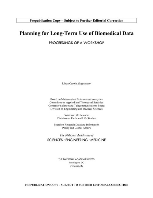 Planning for Long-Term Use of Biomedical Data: Proceedings of a Workshop (Paperback)