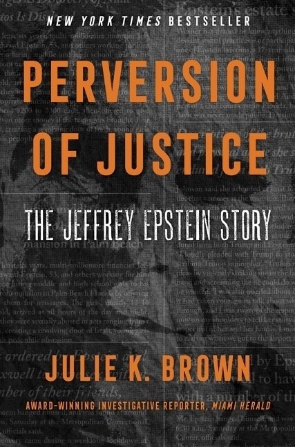 Perversion of Justice: The Jeffrey Epstein Story (Hardcover)