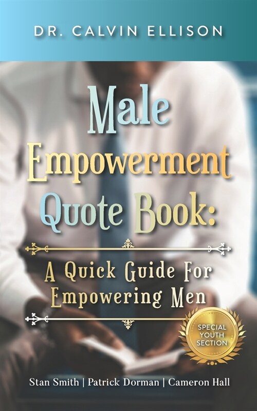Male Empowerment Quote Book: : A Quick Guide for Empowering Men (Paperback)