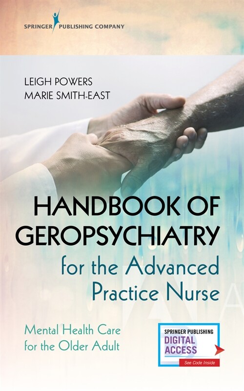 Handbook of Geropsychiatry for the Advanced Practice Nurse: Mental Health Care for the Older Adult (Paperback)
