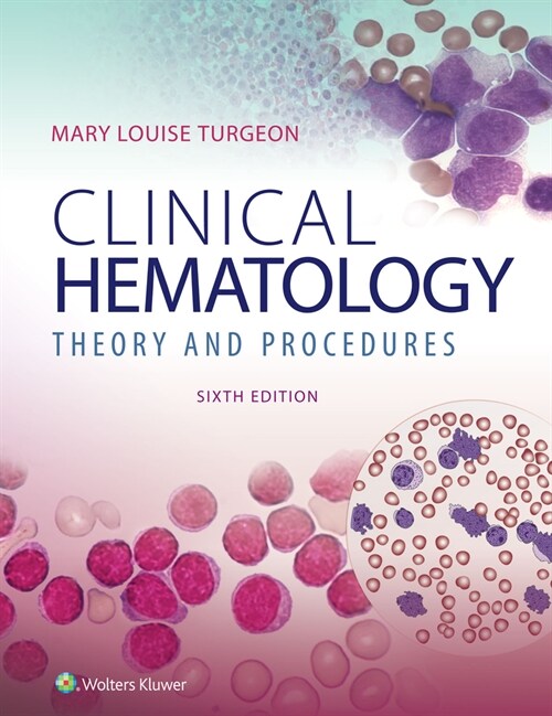 Clinical Hematology: Theory & Procedures: Theory & Procedures (Hardcover, 6)