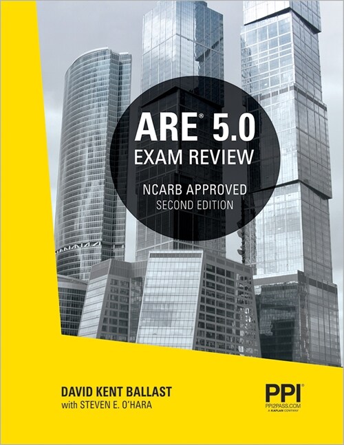 Ppi Are 5.0 Exam Review All Six Divisions, 2nd Edition - Comprehensive Review Manual for the Ncarb Are 5.0 Exam (Paperback, 2)