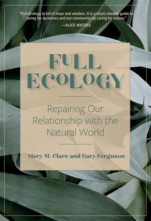 Full Ecology: Repairing Our Relationship with the Natural World (Hardcover)