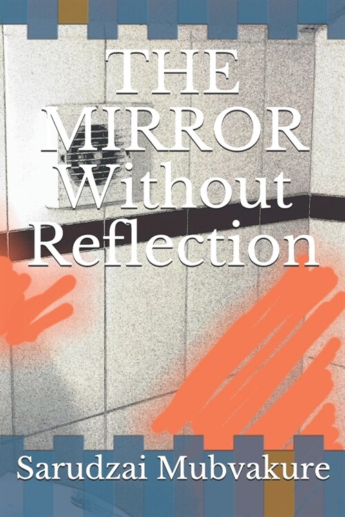 The Mirror Without Reflection (Paperback)