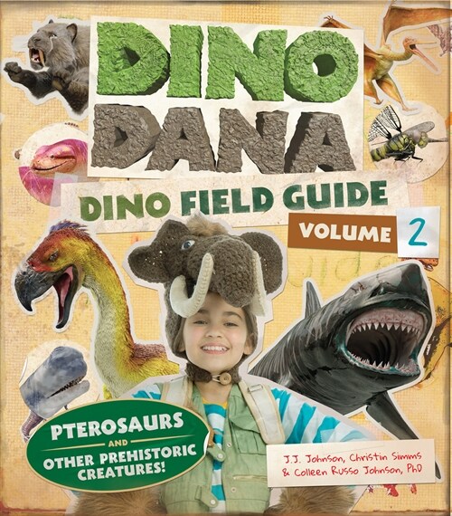 Dino Dana: Dino Field Guide: Pterosaurs and Other Prehistoric Creatures! (Dinosaurs for Kids, Science Book for Kids, Fossils, Prehistoric) (Hardcover)