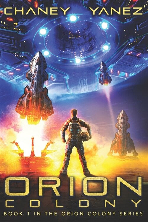 Orion Colony: An Intergalactic Space Opera Adventure (Paperback)