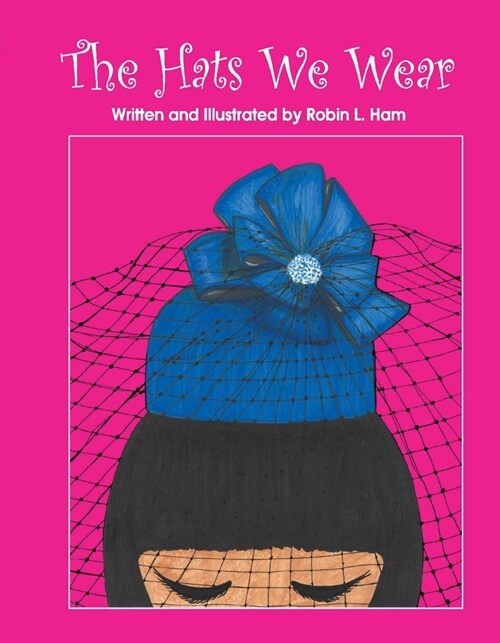 The Hats We Wear (Hardcover)