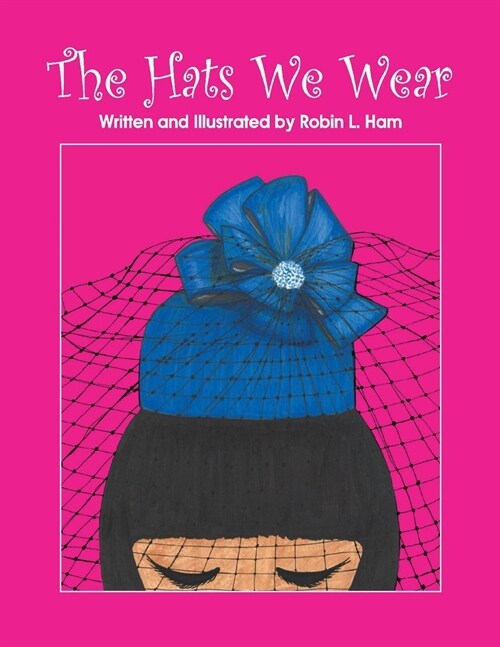 The Hats We Wear (Paperback)