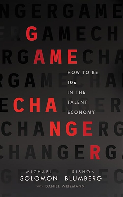 Game Changer: How to Be 10x in the Talent Economy (Audio CD)