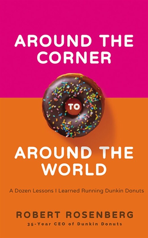 Around the Corner to Around the World: A Dozen Lessons I Learned Running Dunkin Donuts (Audio CD)