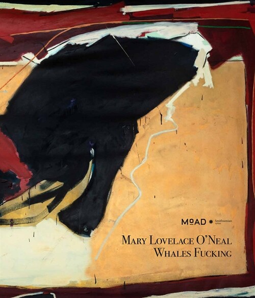 Mary Lovelace ONeal: Whales Fucking (Hardcover)