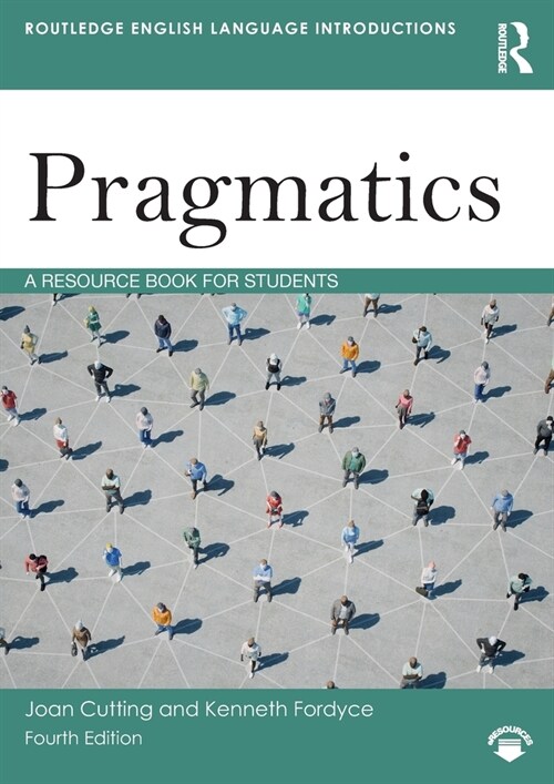 Pragmatics : A Resource Book for Students (Paperback, 4 ed)