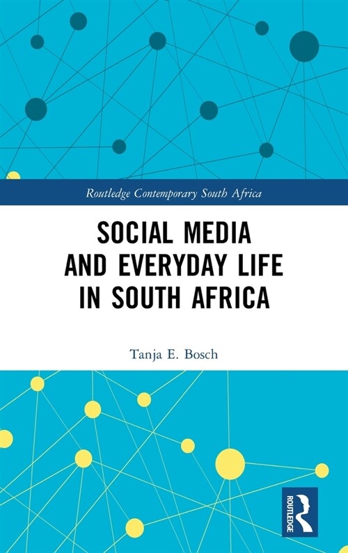 Social Media and Everyday Life in South Africa (Hardcover, 1)