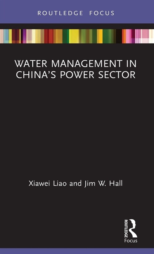 Water Management in China’s Power Sector (Hardcover)