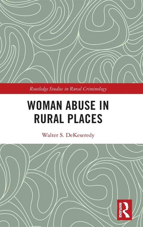 Woman Abuse in Rural Places (Hardcover, 1)