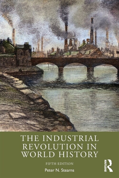 The Industrial Revolution in World History (Paperback, 5 ed)