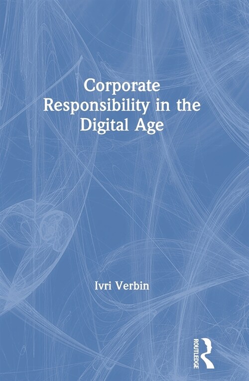 Corporate Responsibility in the Digital Age (Hardcover)