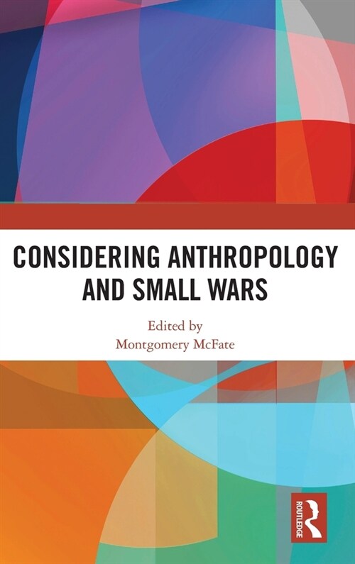 Considering Anthropology and Small Wars (Hardcover, 1)