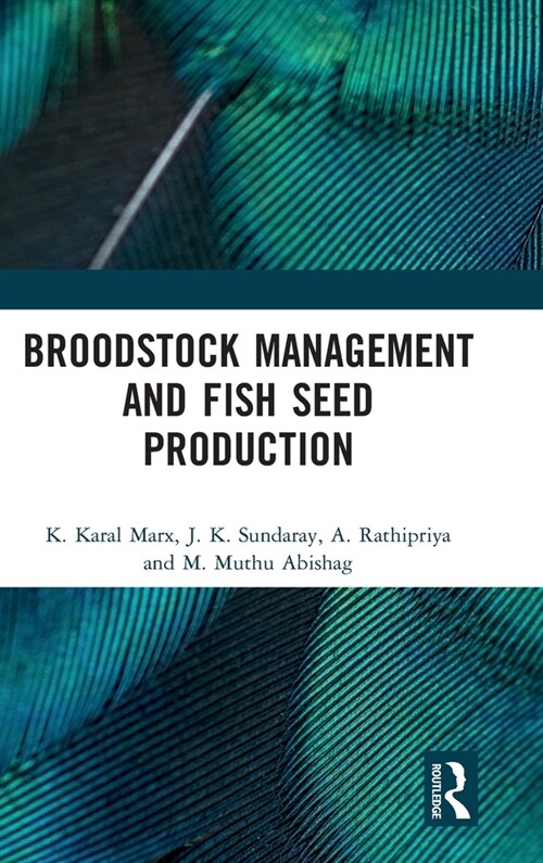 Broodstock Management and Fish Seed Production (Hardcover, 1)