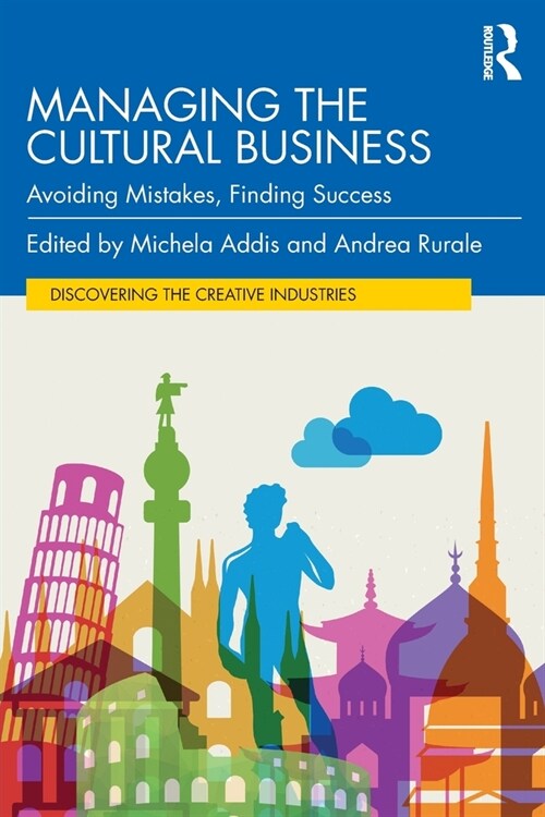 Managing the Cultural Business : Avoiding Mistakes, Finding Success (Paperback)