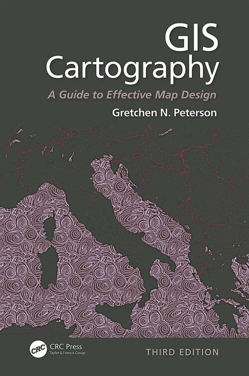 GIS Cartography : A Guide to Effective Map Design, Third Edition (Hardcover, 3 ed)