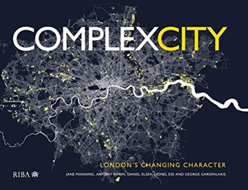 Complex City : Londons Changing Character (Hardcover)