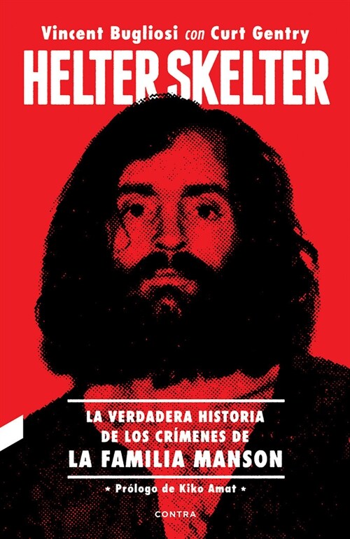 HELTER SKELTER LA VERDADERA HISTORIA DE LOS CRIMENES DE LA (Book)