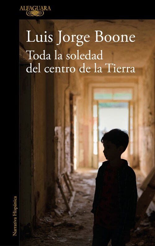 Toda La Soledad del Centro de la Tierra / (Loneliness at the Center of the Earth (Paperback)