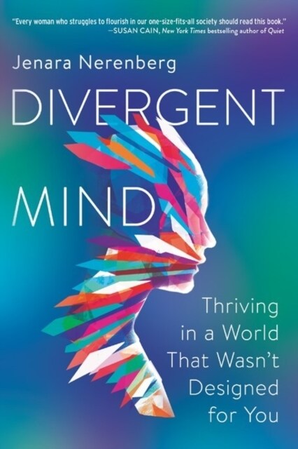 Divergent Mind: Thriving in a World That Wasnt Designed for You (Paperback)