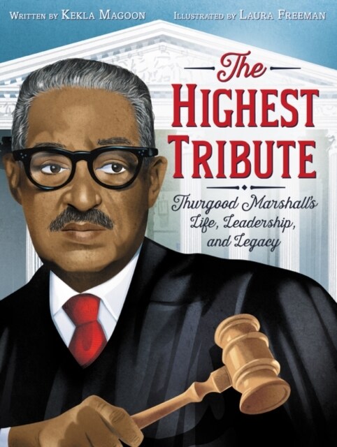 [중고] The Highest Tribute: Thurgood Marshalls Life, Leadership, and Legacy (Hardcover)