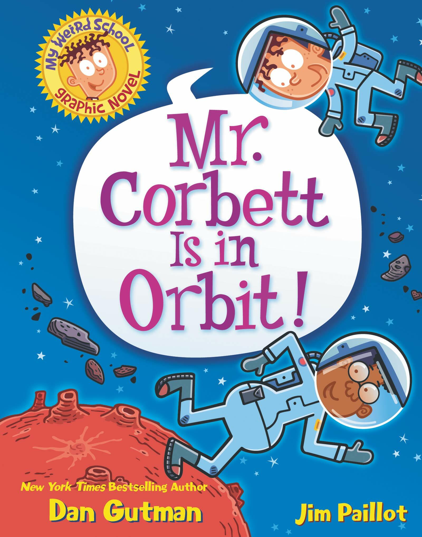 My Weird School Graphic Novel: Mr. Corbett Is in Orbit! (Paperback)