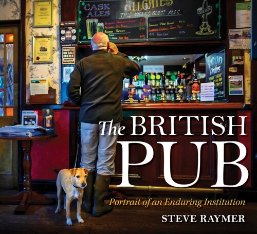 The British Pub: Portrait of an Enduring Institution (Hardcover)