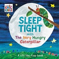 Sleep tight with the very hungry caterpillar :a lift-the -flap book 