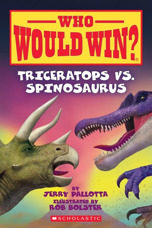Triceratops vs. Spinosaurus (Who Would Win?): Volume 16 (Paperback)