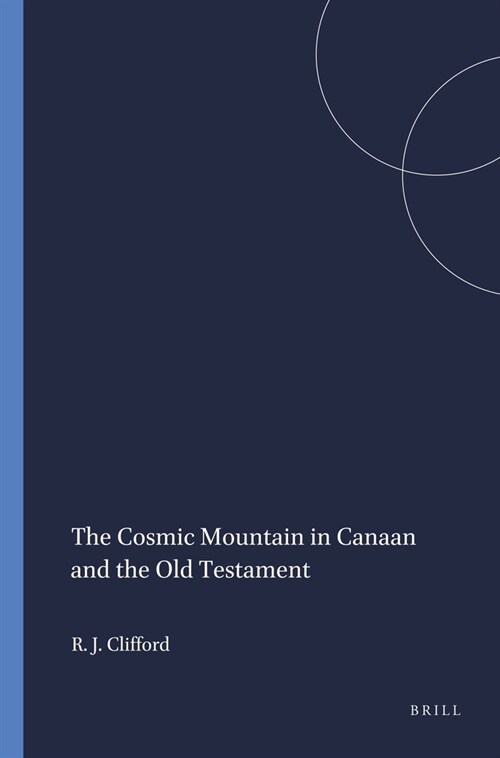 The Cosmic Mountain in Canaan and the Old Testament (Paperback)