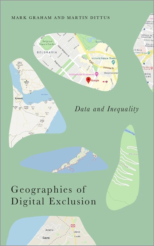 Geographies of Digital Exclusion : Data and Inequality (Hardcover)