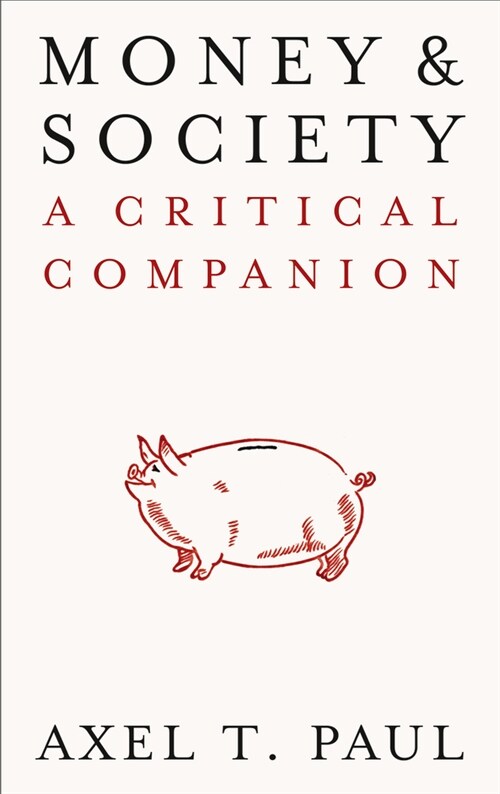 Money and Society : A Critical Companion (Hardcover)