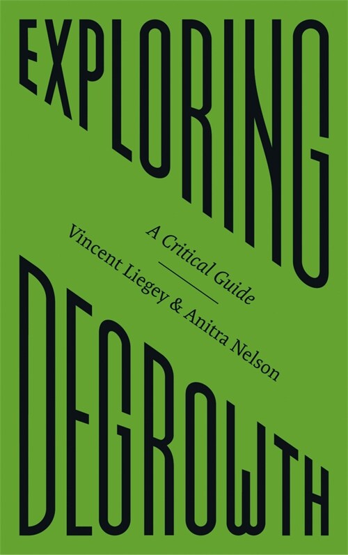 Exploring Degrowth: A Critical Guide (Hardcover)