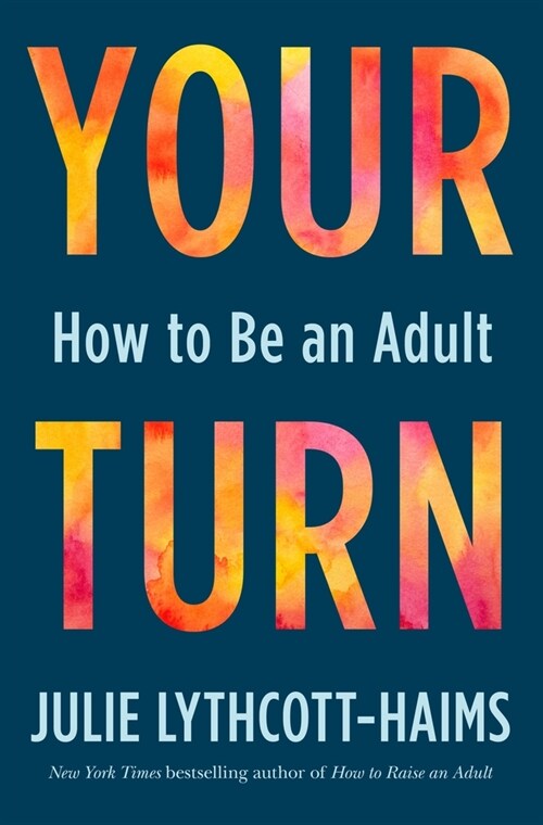 Your Turn: How to Be an Adult (Hardcover)