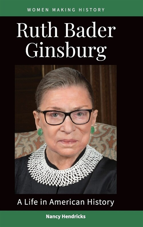 Ruth Bader Ginsburg: A Life in American History (Hardcover)