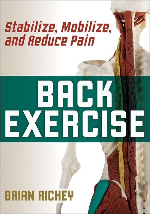 Back Exercise: Stabilize, Mobilize, and Reduce Pain (Paperback)
